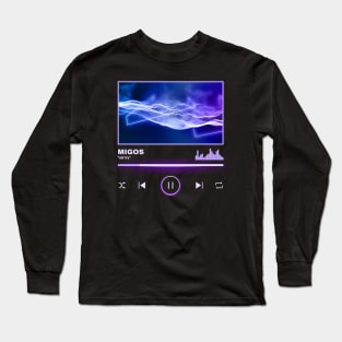 migos playlis Long Sleeve T-Shirt